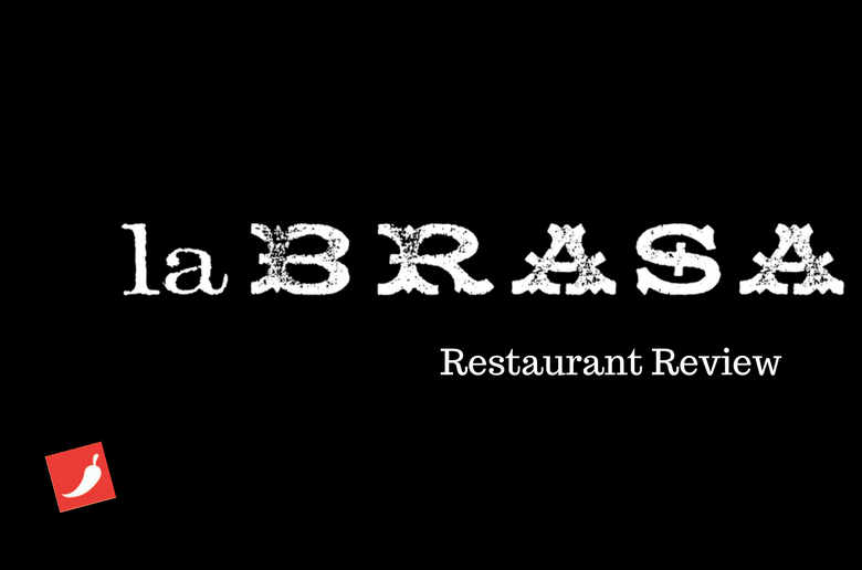 La Brasa Restaurant Review