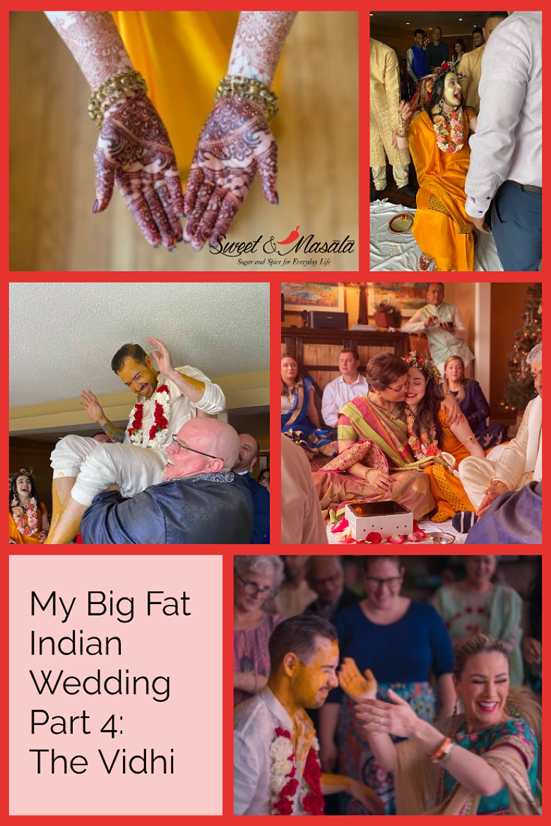 My Big Fat Indian Wedding Part 4 The Vidhi