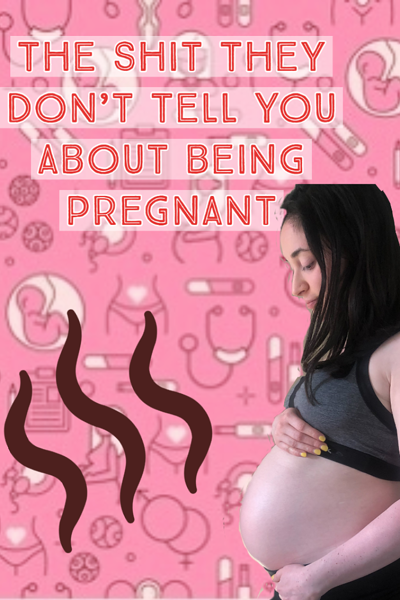 The Shit They Don't Tell You About Being Pregnant